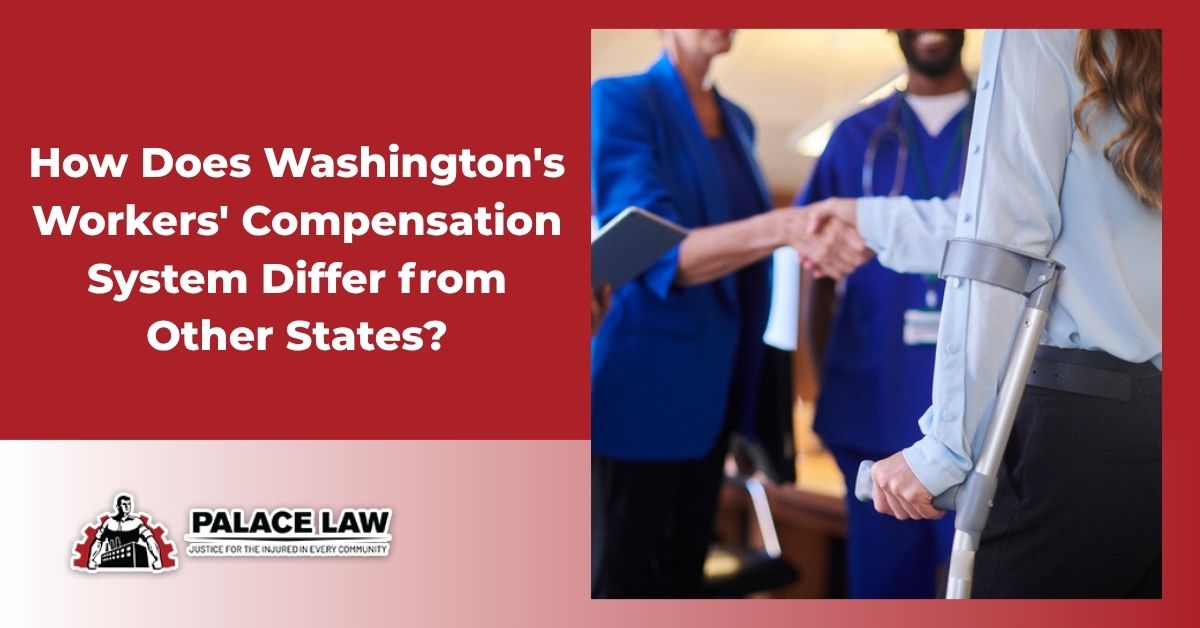 How Does Washington's Workers' Compensation System Differ from Other ...